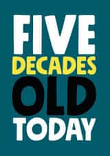 Five decades old 50th birthday card created by Roll Creative
