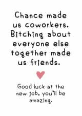 Chance made us coworkers new job leaving card created by Hint of Sarcasm