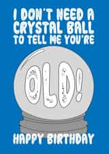 Old Crystal Ball Happy Birthday Card created by On Fire Typography