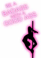 Pole dancer - Bad Ass with a Good Ass created by Halfmoon Creative Art