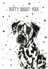 Dotty about you greeting card created by Splatterworks