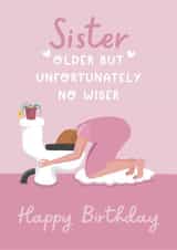 Funny Drunk Sister Birthday Card - older but no wiser 1000 created by Running with Scissors