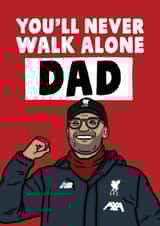 Youll never walk alone dad jurgen klopp liverpool fathers day card created by Studio Doodles