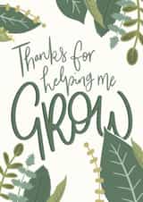 Pretty Thank You Card - Plants - Thanks For Helping Me Grow created by Darwin & Gray