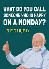 Happy on a Monday Funny Retirement Card 1001 created by AbiGoLucky