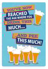 At your age you drink this much...and pee this much! created by Quitting Hollywood