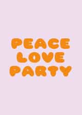 Peace Love Party - Positive vibes card created by Kate Seaward