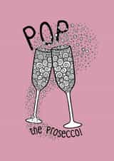 Pop the Prosecco! created by Jackie Fecitt