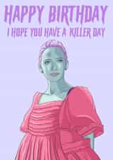 Killing Eve Birthday Card created by Morgan Masters