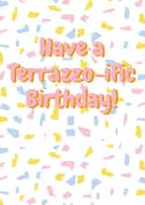 Cute birthday card for friend, sibling, mum - Have a Terrazzo-ific Birthday! created by Bella Bespoke