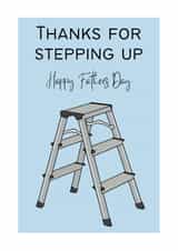 Cute Step Ladder Fathers Day Card - Step Dad - Ladder - Thanks For Stepping Up created by The Dapper Dog Card Co