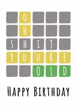 Funny Wordle 'Oh shit you're old' Birthday card created by Hint of Sarcasm