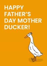 Happy Fathers Day Mother Ducker created by Been Creating
