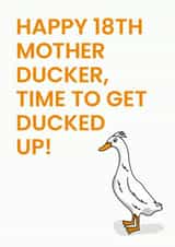 18th Birthday Card - Lets Get Ducked Up created by Been Creating