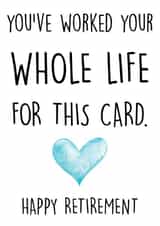 You've worked your whole life for this card. Happy Retirement created by Prickly Cards
