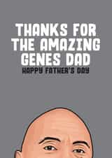 Funny Fathers Day Card - Bald - The Rock - Thanks For The Amazing Genes Dad created by Filthy Sentiments