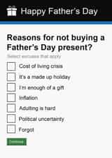 Funny Fathers Day card - Reasons For Not Buying a Father's Day Present created by Pottsy Prints