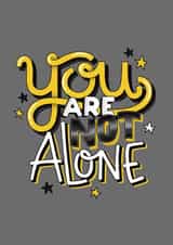 You Are Not Alone created by Ice Cream Lady