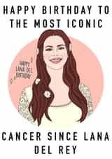 Lana del Rey cancer star sign birthday card created by Ain't It Fun