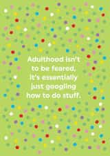 Adulthood Greeting Card created by Brainbox Candy