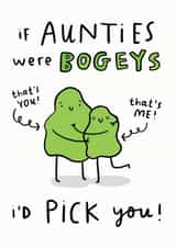 If Aunties Were Bogeys I'd Pick You created by Arrow Gift Co