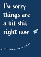 Sorry that you're going through a hard time created by The Paper Girl