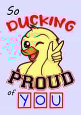 So Ducking Proud Of You Congratulations Card created by Mrs Pink