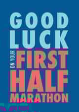 First half marathon good luck card created by Rebecca Prinn
