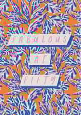 Pretty Birthday Card - 50th - Botanical created by Kattern Design