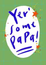 Yer' Some Papa! created by Claire Barclay