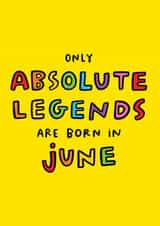 Only Absolute Legends Are Born In June created by Arrow Gift Co