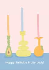 Happy Birthday Fruity Lady! Fruity candles created by Ella Francis