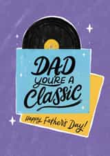 Classic Vinyl Fathers Day Card - Dad - Record - Dad You're A Classic created by Jess Bright Design