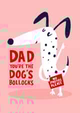 Funny Fathers Day Card / Birthday Card - Dad - Dog - Dad You're The Dog's Bollocks created by Lucy Maggie Designs