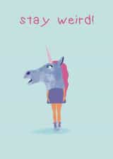 Unicorn Head Stay Weird Card created by Sophie Kent Illustration