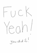 Funny Congratulations & Celebrate Card - Fuck Yeah, you did it! created by Colourful Kardz