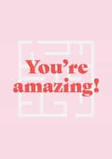 You’re Amazing Love Pun Card created by Elliot Wilkinson