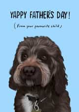 Funny Fathers Day Card - Dad - Dog - Yappy Father's Day From Your Favourite Child created by Millie Rae Studio