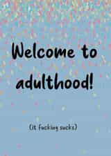 Welcome to adulthood (profanity birthday card) created by Jessica Jayne Harney