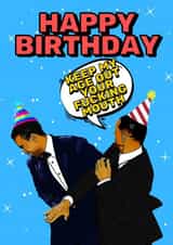Happy Birthday - Keep My Age Out Your Fucking Mouth created by Bad & Cheeky