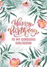Tropical Flowers Girlfriend Birthday card created by Evie Garnett Designs
