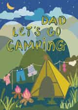 Dad Let's Go Camping Happy Father's Day Greeting Card created by Teng Phei Yin