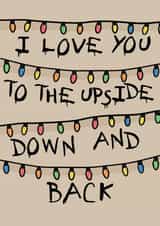 Cute Stranger Things Quote Anniversary card / Valentines Day Card - Stranger Things - I Love You To The Upside Down And Back created by Studio Doodles