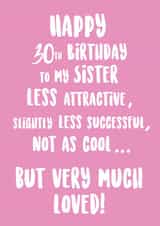 Happy 30th Birthday To My Sister created by @Laura Lonsdale Designs