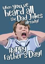 Funny Prince Louis Father's Day Card - Dad - Dad Jokes - When You've Heard All The Dad Jokes Already created by Codfish Design
