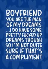 'You Are The Man of My Dreams' Funny and Cute Boyfriend Birthday Card created by Brogan Thomas