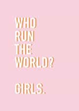 Who Run The World? Girls. Friendship Card created by Slinky Prints