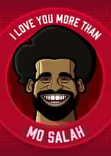 'I love you more than Mo Salah' Greetings card created by Diverse Pixels