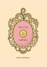 Fun Birthday Card - For Her - Press for Champagne created by The Secret Sausage 