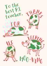 P.E teacher Thank you Card - For School Sport Teacher / Coach - Moo-ving Cow Pun created by Lisa Wardle